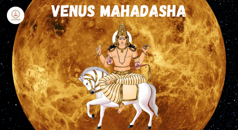 BLESSING AND CHALLENGES OF VENUS MAHADASHA
