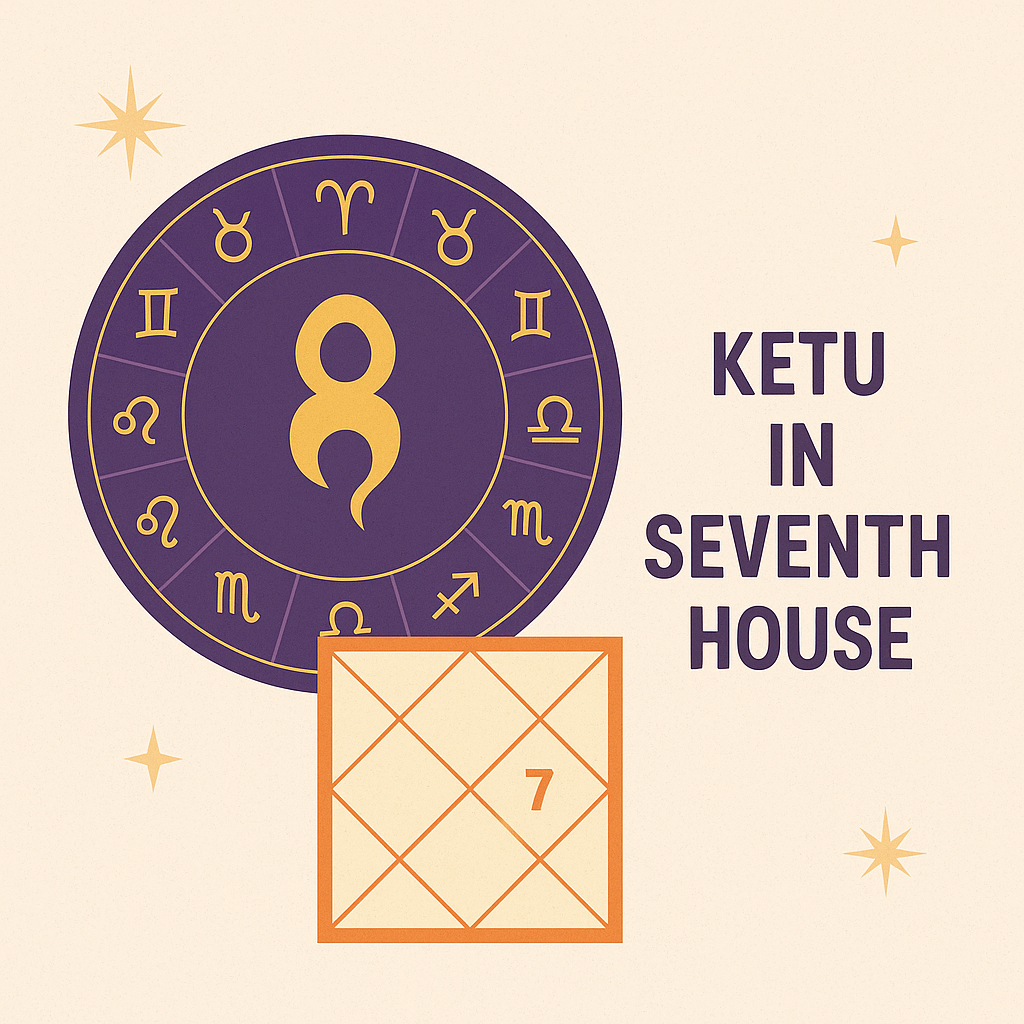 Ketu in the 7th House: Defining Your Life’s Purpose and Destiny