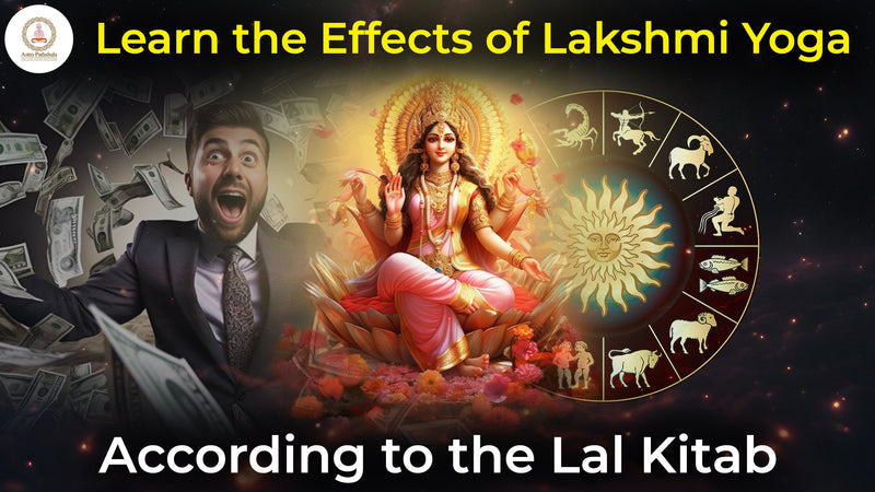 Learn the Effects of Lakshmi Yoga According to the Lal Kitab