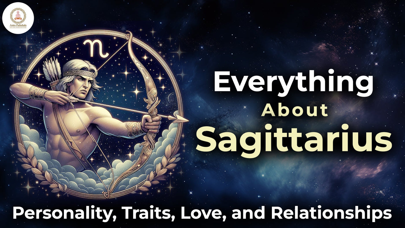 Sagittarius – Personality, Traits, Love, Relationships, and Career