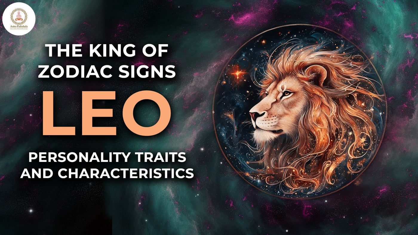 Leo-The King of Zodiac Signs:Personality Traits and Characteristics