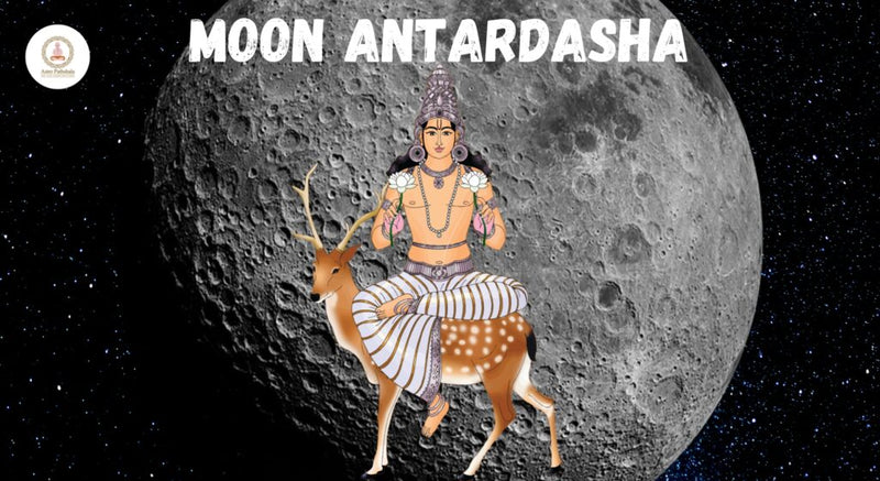 Moon Antardasha: Effects and Meaning in Vedic Astrology