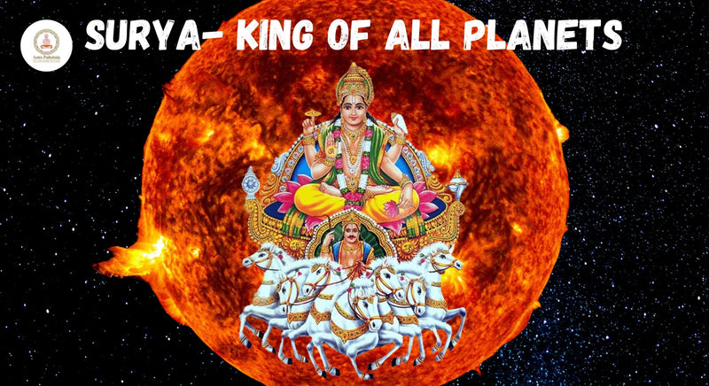 Surya : King of all Planets